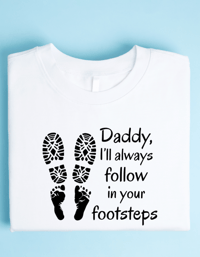 Image 2 of Dad I Will Always Follow in your Footsteps shirt