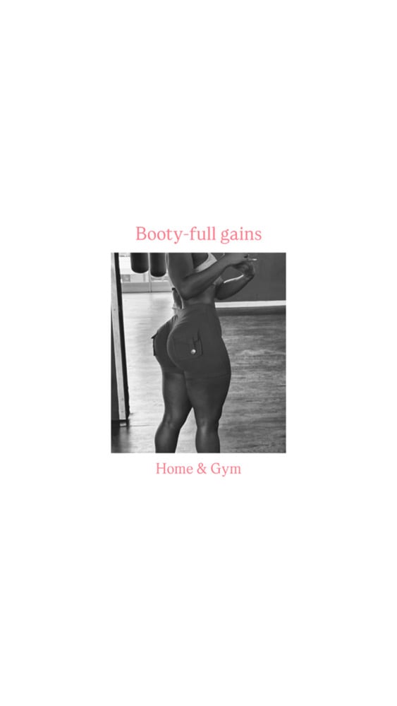 BOOTY-FULL GAINS