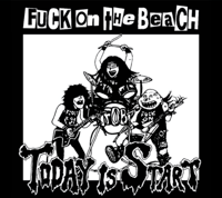 Fuck On The Beach - "Today Is Start" LP (German Import)