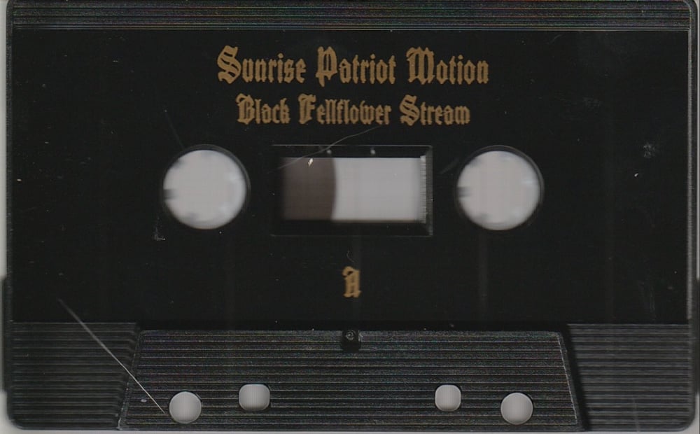 SUNRISE PATRIOT MOTION 'Black Fellflower Stream' cassette (reissue)