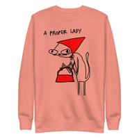 Image 2 of proper lady Unisex Premium Sweatshirt 