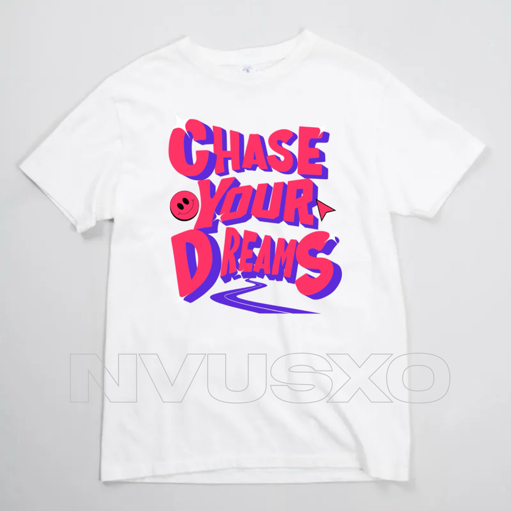 Image of CHASE YOUR DREAMS WHITE T-SHIRT 