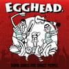 Egghead - Dumb Songs For Smart People Lp 