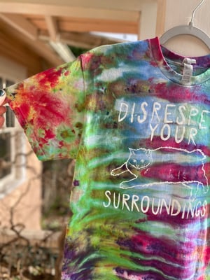 Image of MEDIUM Disrespect Your Surroundings Tie Dye Shirt 4