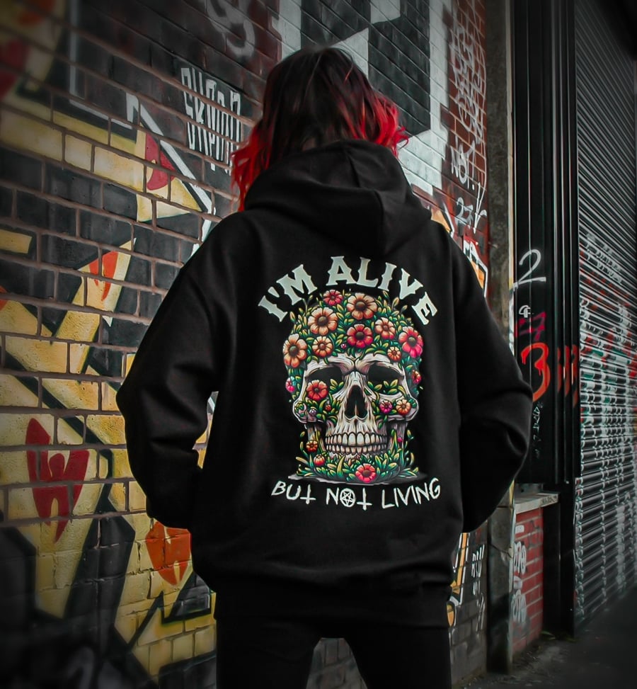 Image of IM ALIVE BUT NOT LIVING HOODIE 