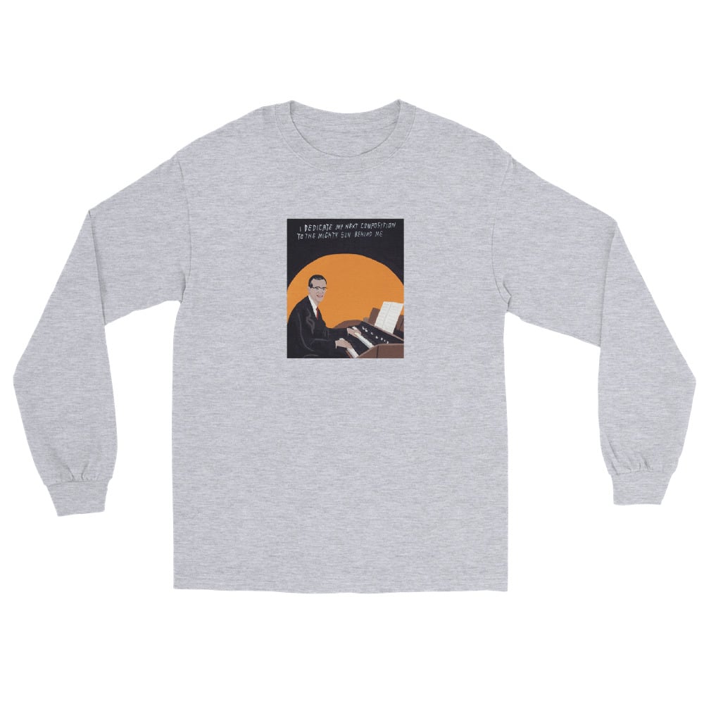 Image of THE MIGHTY SUN BEHIND ME LONG SLEEVE SHIRT