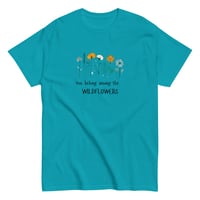 Image 1 of Unisex classic tee You Belong Among the Wildflowers Tee