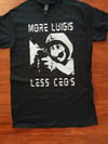 more luigis less ceo's shirt