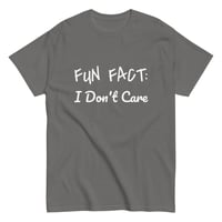 Image 6 of Unisex classic tee,  Fun Fact I Don’t Care Shirt | Funny Sarcastic Graphic Tee