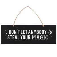 Image 2 of Dont Let Anybody Steal Your Magic Sign