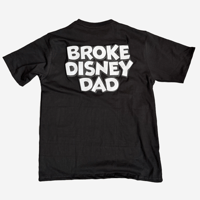 Image 1 of Broke Disney Dad Tee (Bold Blk)
