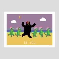 Image 2 of New Print : ‘Be You Bear’