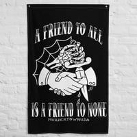 A friend to none flag 