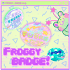 FROGGY? BADGE