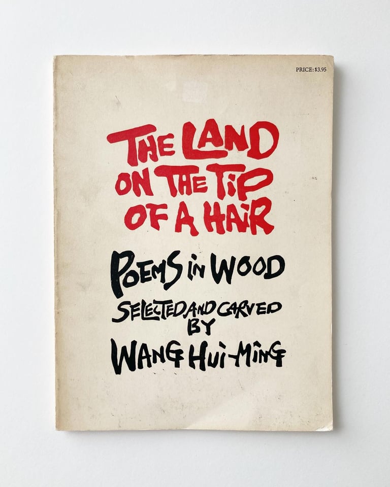 The Land on the Tip of a Hair: Poems in Wood