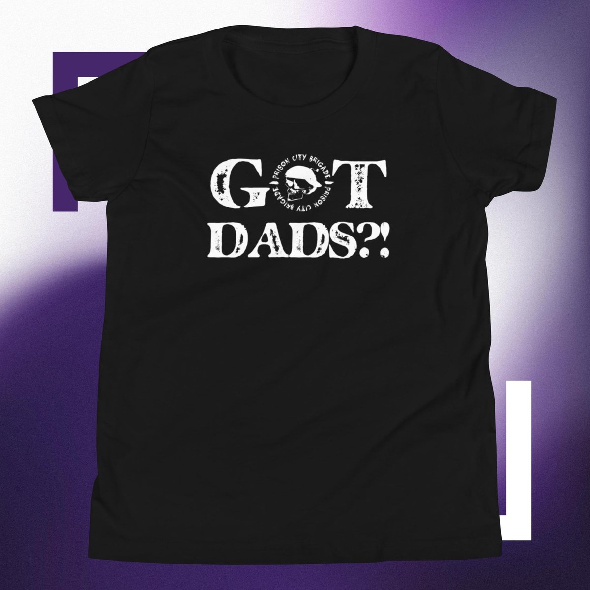 Got Dads?! Youth T-Shirt