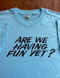 Image 1 of Early 80s Are We Having Fun Yet Sz L