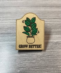 Image 1 of “Grow Better!” Wood Pin