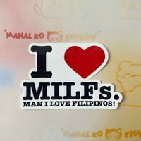 Image 2 of I Love Milfs Man I Love Filipinos Vinyl Sticker