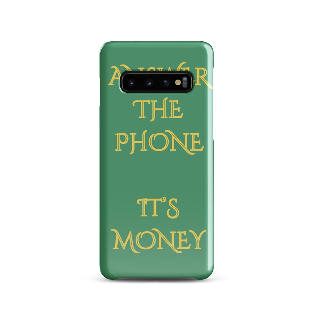 ZEN EXP - “Answer The Phone, It’s Money” Snap case for Samsung®