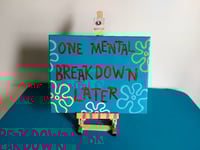 Image 5 of One Mental Breakdown Later 