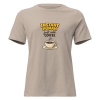Image 5 of Women's Relaxed T-Shirt, Just Add Coffee, Coffee Lovers tee