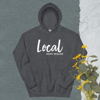 Image 5 of Signature "Local Hope Dealer" Unisex Hoodie!