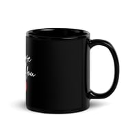 Image 1 of Because I Love You Black Glossy Mug