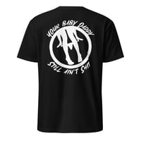 Image 1 of Your Baby Daddy Ain’t Shit 