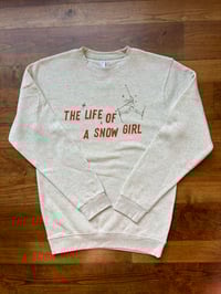 Image 6 of Life of a Snow Girl Skier Adult Crew
