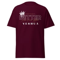 Image 3 of "Better with Yeshua" Tee