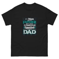 Image 1 of classic tee (Not every Father is a DAD)