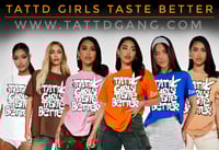 Image 2 of 40% off!! TATTD GIRLS TASTE 👅 BETTER TEE!!! ORANGE 🍊