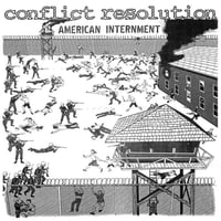 Conflict Resolution - American Internment 7"