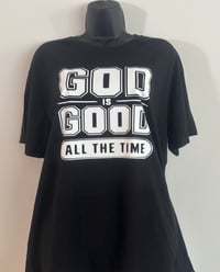 GOD IS GOOD ALL THE TIME TEE