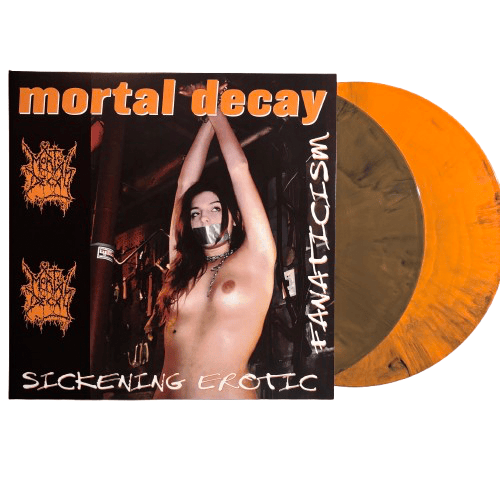 Mortal Decay - "Sickening Erotic Fanaticism" 12" vinyl 2LP