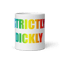 Image of STRICTLY DICKLY MUG