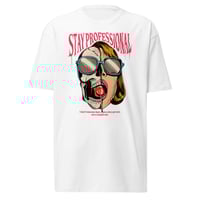 Image 1 of Stay Professional premium heavyweight tee