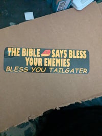 Image 3 of Christian humor TAILGATER Bumper Sticker 