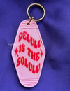 Delulu Is The Solulu - Handmade Keychain Original