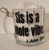 Inspiro mug: Sis is A Whole Vibe