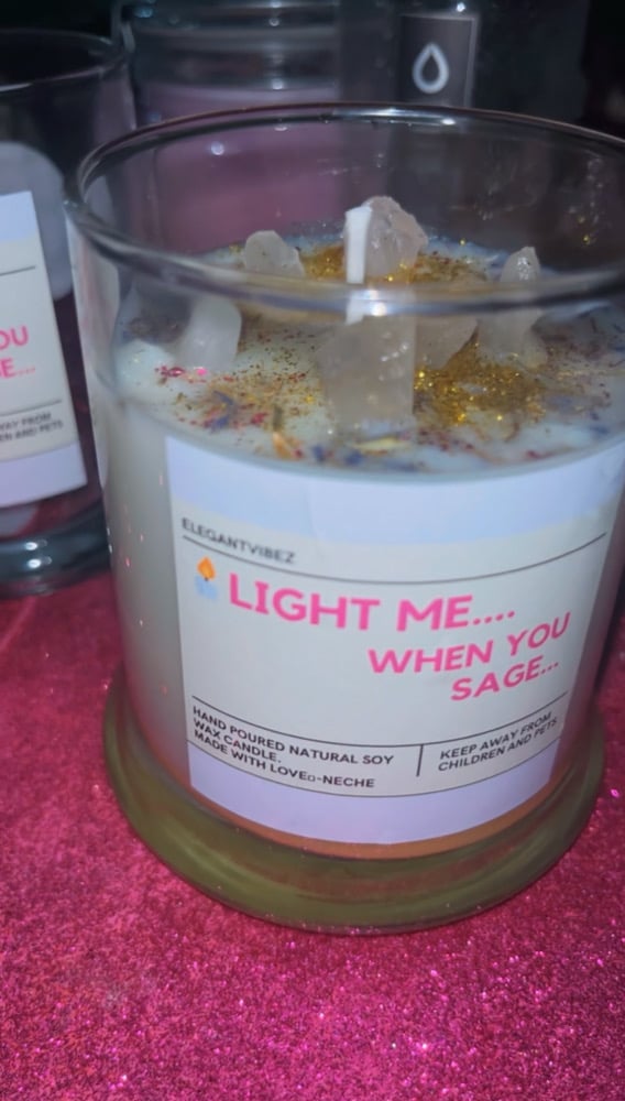 Image of “Light Me When You Sage”