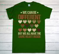 Image 3 of We Can be different…..shirt