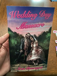 Image 2 of "Wedding Day Massacre" Signed Paperback Plus One Package