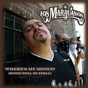 Image of Los Marijuanos WHERE’S MY MONEY