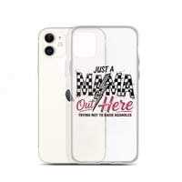 Image 7 of Clear Case for iPhone®- Just A Mom OUt Here Trying Not To Raise A**hole