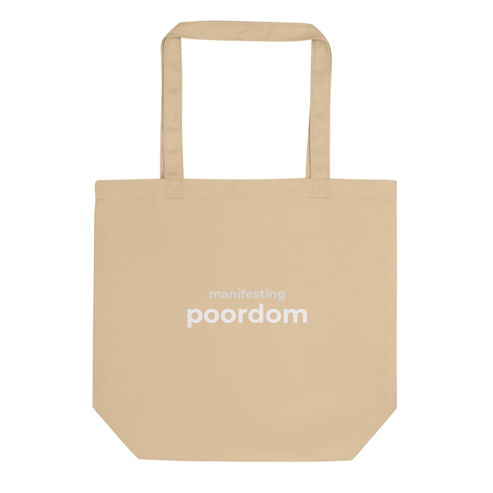 Image of Manifesting Poordom Eco Tote Bag