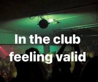 Image 2 of In the club feeling valid