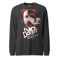 Image 17 of Unisex Long Sleeve Tee - No Doubt - Locally Hated Merch
