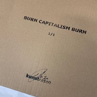 Image 5 of “Burn Capitalism Burn” unique 1/1 on cardboard 